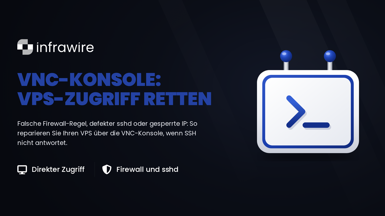 VNC-Konsole: Zugriff auf Ihren VPS, wenn SSH nicht mehr antwortet