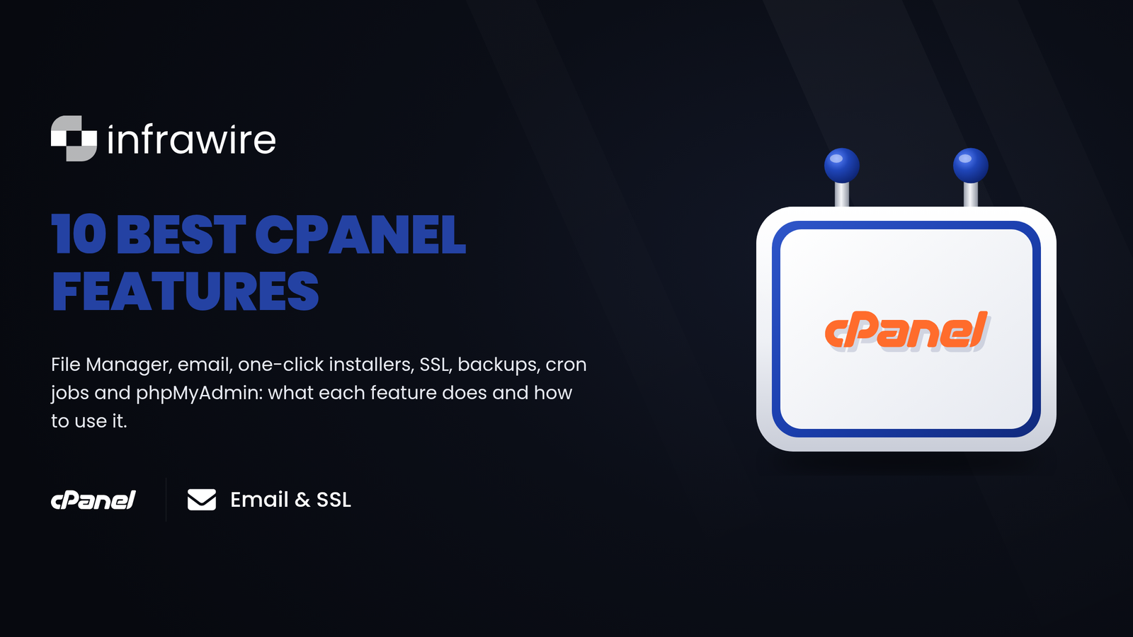 The 10 Best cPanel Features Explained (and How to Use Them)