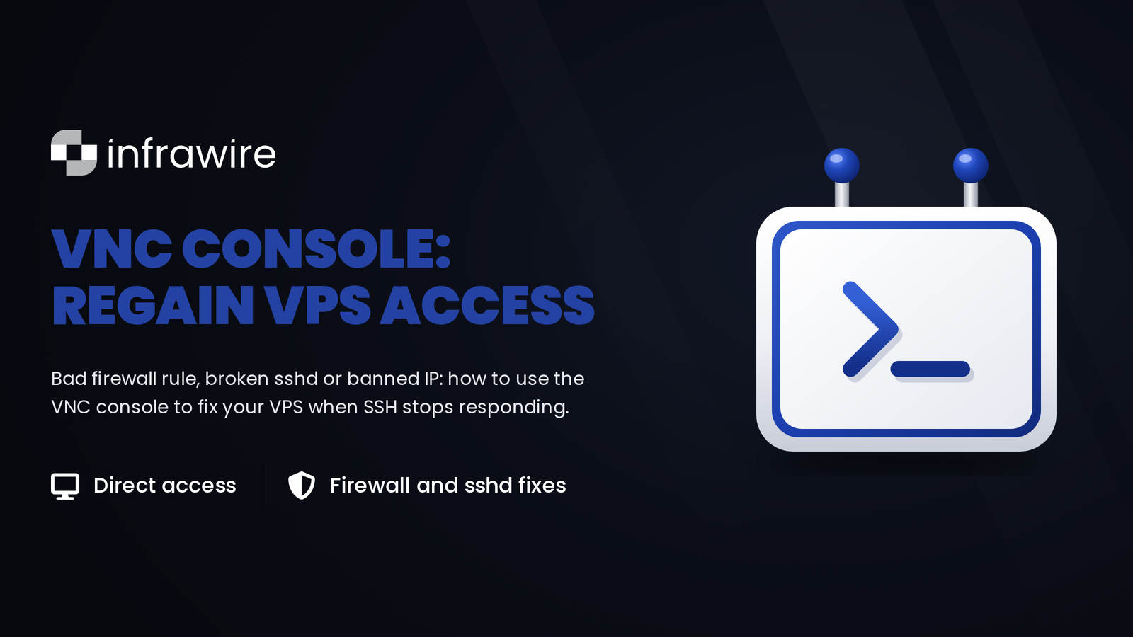 VNC console: regain control of your VPS when SSH stops responding