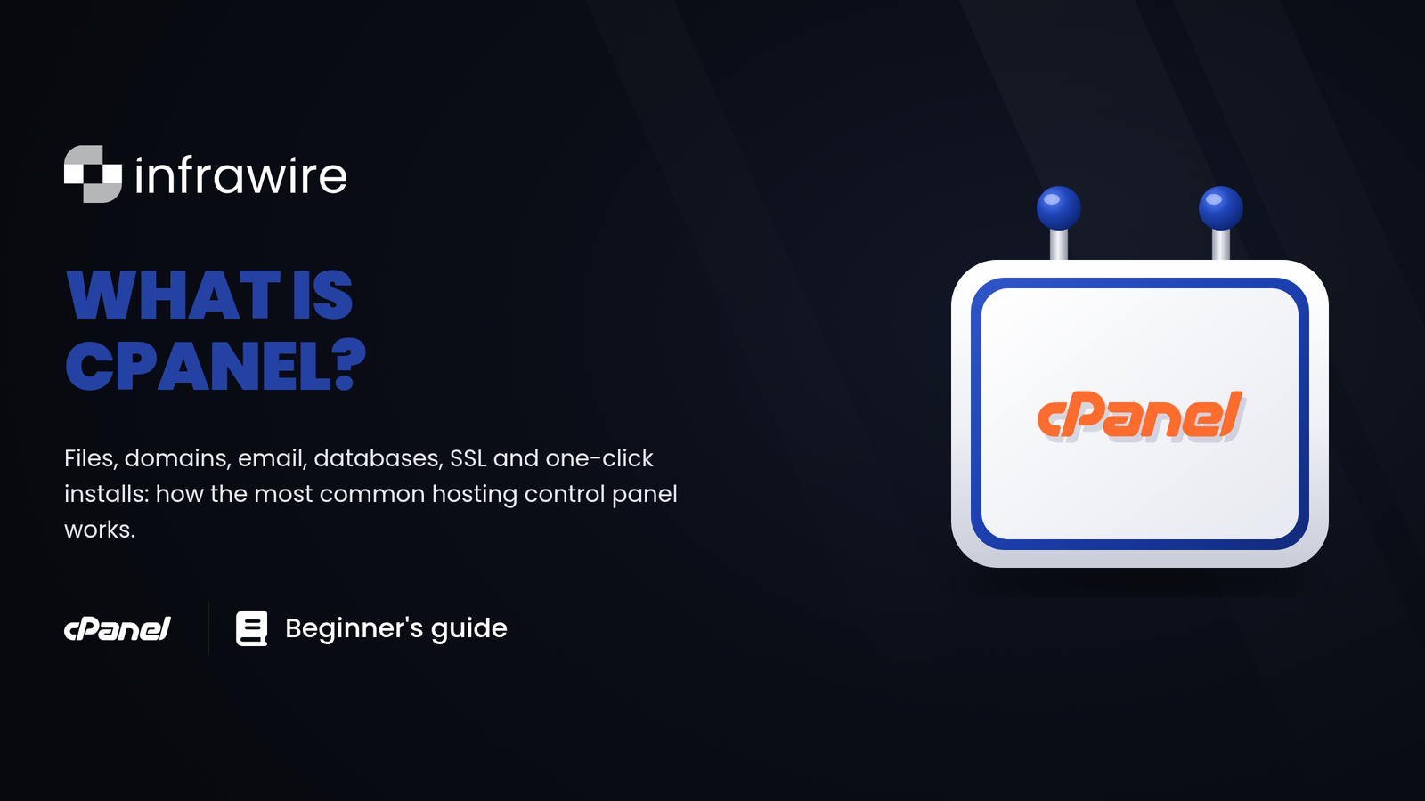 What Is cPanel? The Web Hosting Control Panel Explained (2026 Guide)