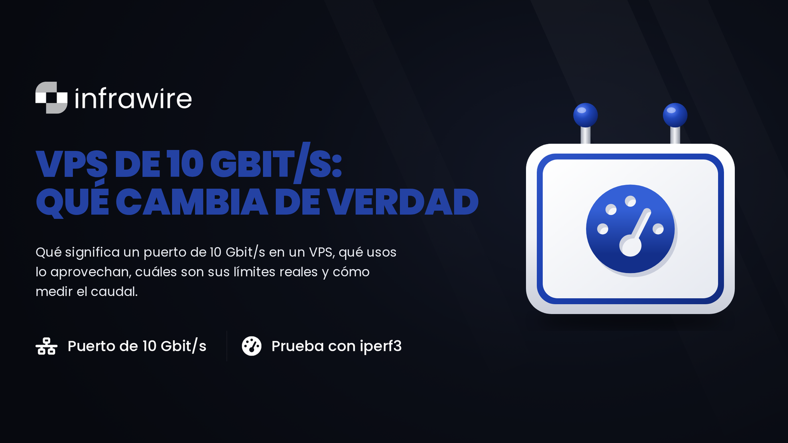 Conexión de 10 Gbit/s en un VPS: qué cambia de verdad