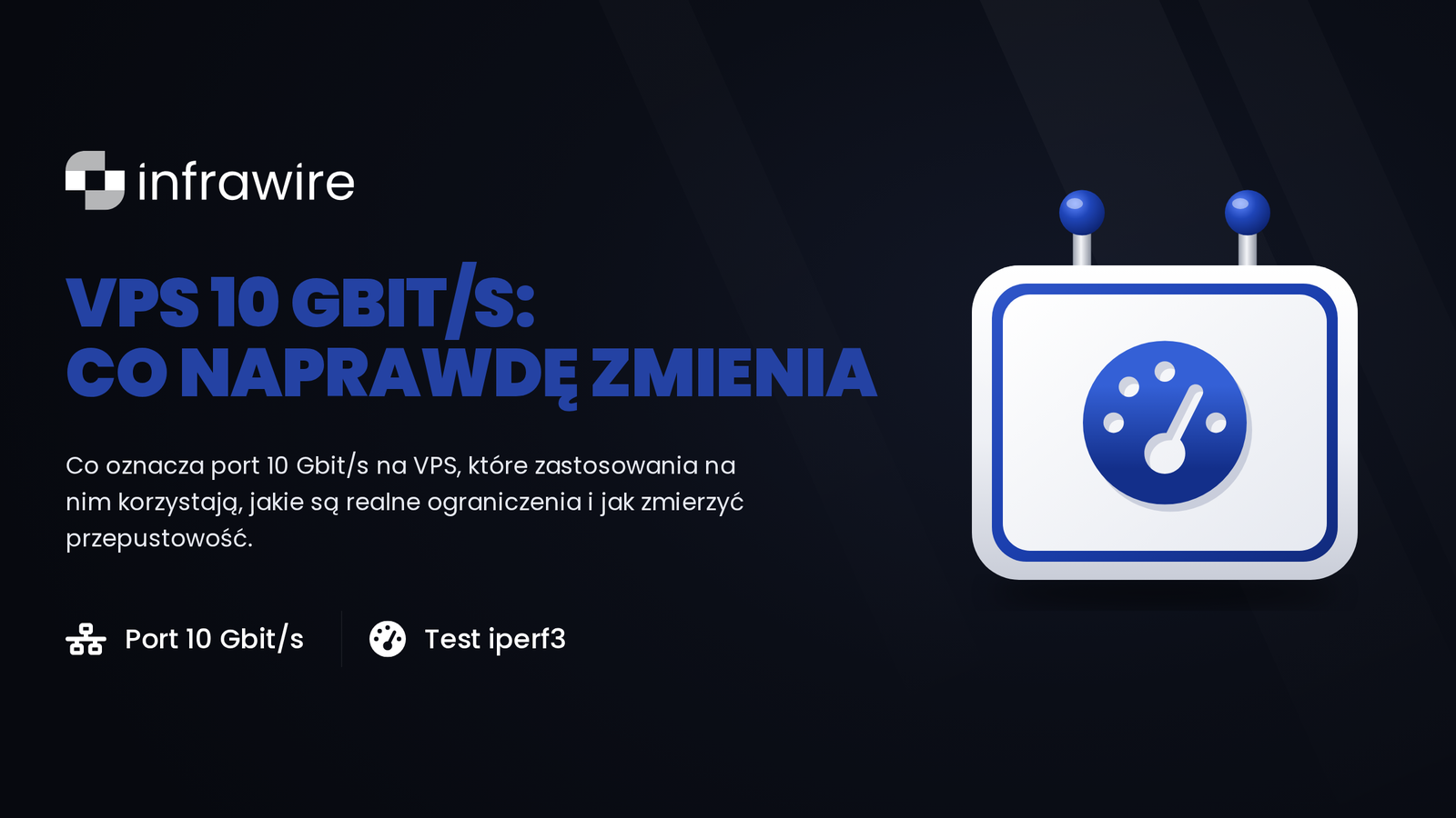 Połączenie 10 Gbit/s na VPS: co naprawdę zmienia