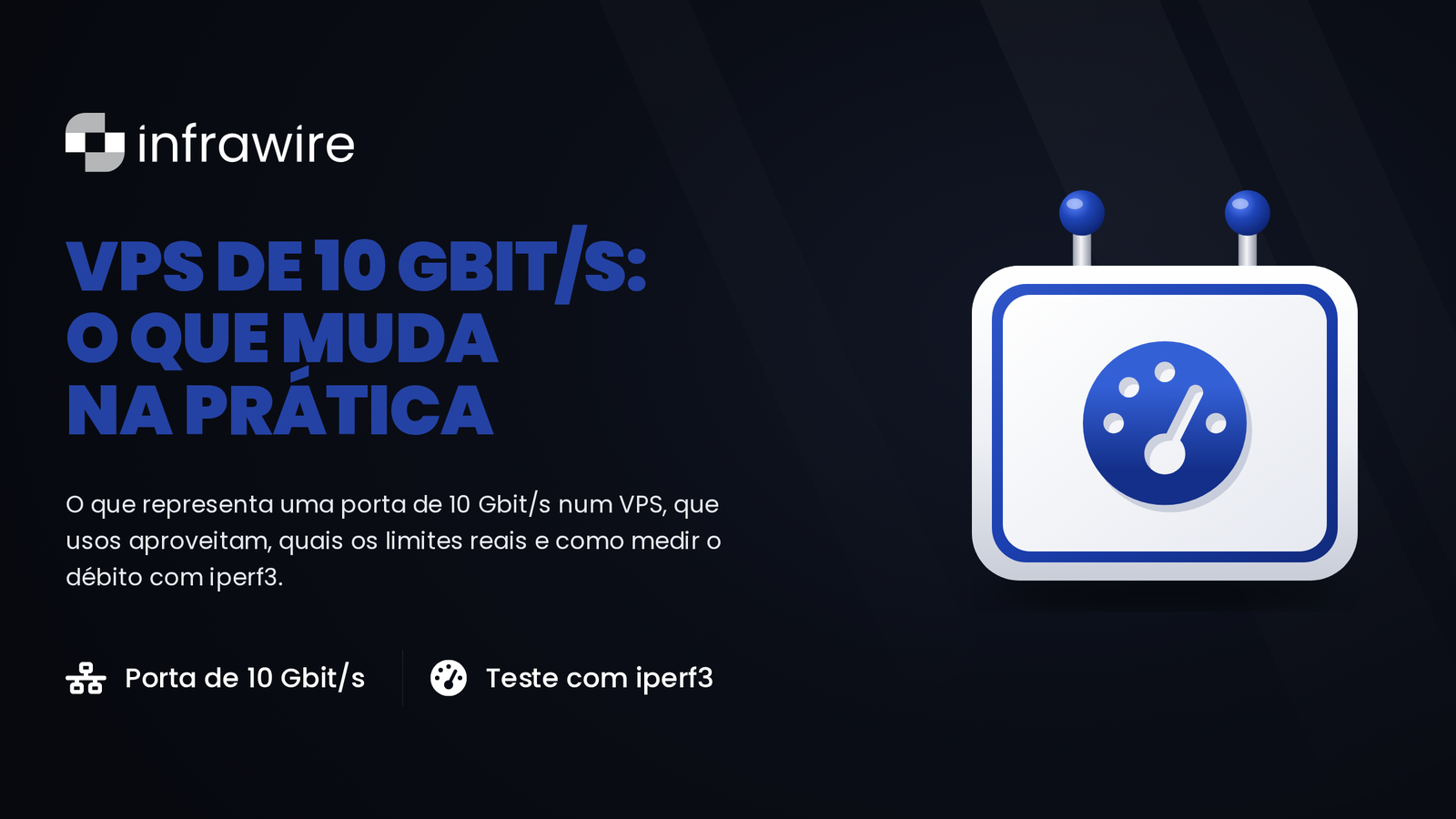 Conexão de 10 Gbit/s num VPS: o que muda na prática