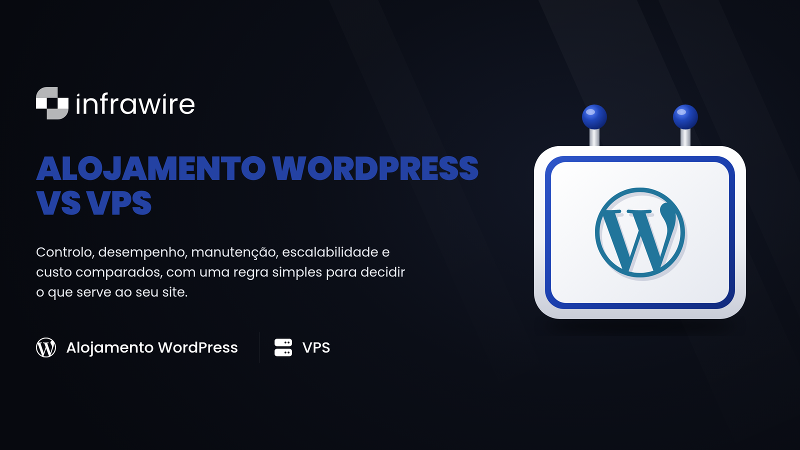 Alojamento WordPress vs VPS: Qual Deve Escolher?