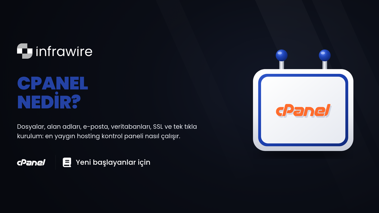 cPanel Nedir? Web Hosting Kontrol Paneli Açıklaması (2026 Rehberi)